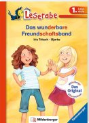 Das wunderbare Freundschaftsband - Leserabe 1. Klasse -...
