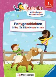 Ponygeschichten Silbe für Silbe lesen lernen - Leserabe ab 1. Klasse - Erstlesebuch für Kinder ab 6 Jahren