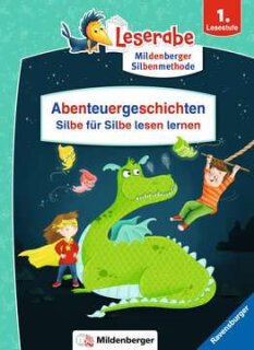Abenteuergeschichten Silbe für Silbe lesen lernen - Leserabe ab 1. Klasse - Erstlesebuch für Kinder ab 6 Jahren