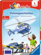 Polizeigeschichten - Leserabe 1. Klasse - Erstlesebuch...