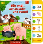 Coppenrath Hör mal, wer da kräht und quiekt!...