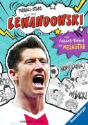 Fußball-Stars – Lewandowski. Vom...